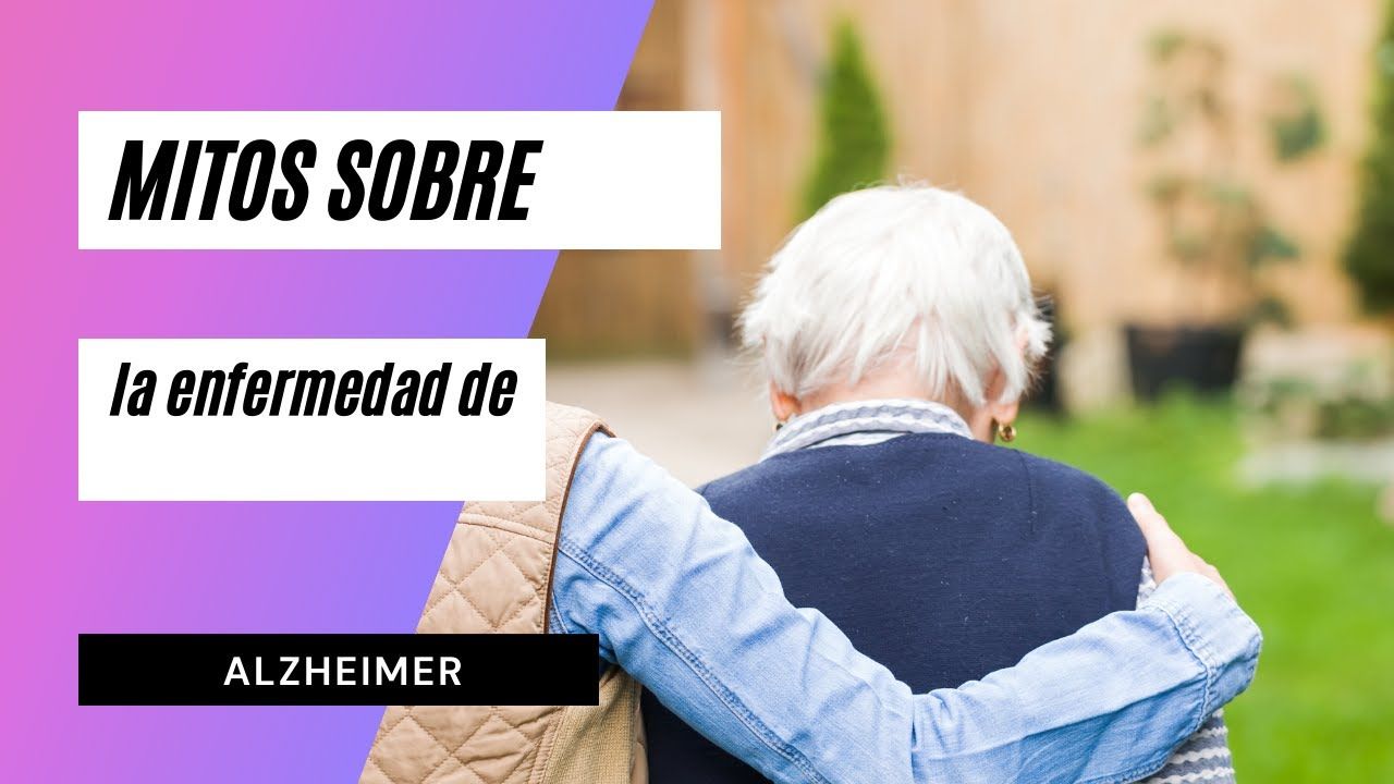 Mitos sobre los síntomas de alzheimer y demencia senil